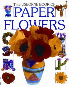 Paperback The Usborne Book of Paper Flowers Book