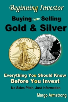 Paperback Buying and Selling Gold: A Primer for the Beginning Investor Book