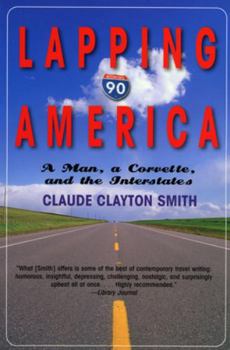 Paperback Lapping America: A Man, a Corvette, and the Interstate Book