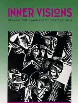 Paperback Inner Vision: German Prints from the Age of Expressionism Book