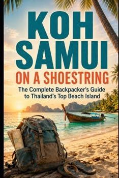 Paperback Koh Samui on a Shoestring: The Complete Backpacker's Guide to Thailand's Top Beach Island Book