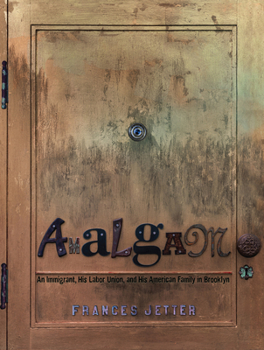 Hardcover Amalgam: An Immigrant, His Labor Union, and His American Family in Brooklyn Book