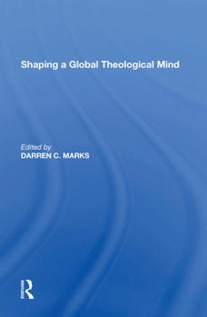 Paperback Shaping a Global Theological Mind Book