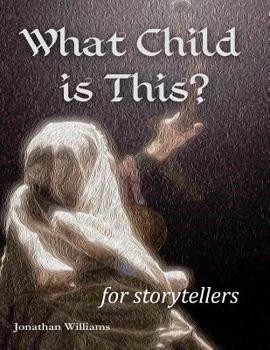 Paperback What Child is This? - for storytellers Book