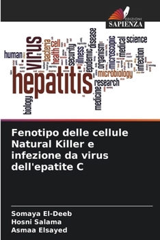 Fenotipo delle cellule Natural Killer e infezione da virus dell'epatite C (Italian Edition)