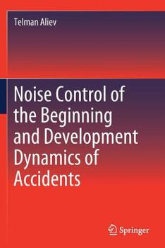 Paperback Noise Control of the Beginning and Development Dynamics of Accidents Book