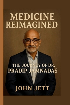 Paperback Medicine Reimagined: The Journey of Dr. Pradip Jamnadas Book