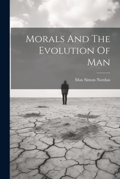 Paperback Morals And The Evolution Of Man Book