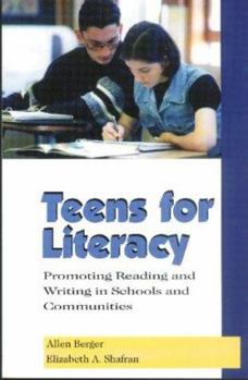 Paperback Teens for Literacy: Promoting Reading and Writing in Schools and Communities Book