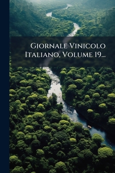Paperback Giornale Vinicolo Italiano, Volume 19... [Italian] Book