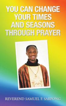 Paperback You Can Change Your Times and Seasons Through Prayer Book