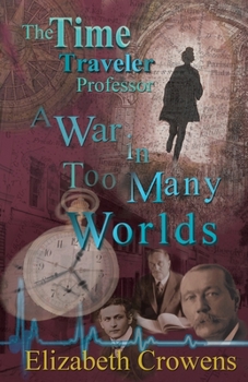 Paperback The Time Traveler Professor, Book Three: A War in Too Many Worlds Book