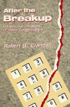 Paperback After the Breakup: U.S. Telecommunications in a More Competitive Era Book