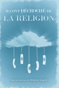 Paperback Ils ont décroché de la religion: Histoires de déconversions [French] Book