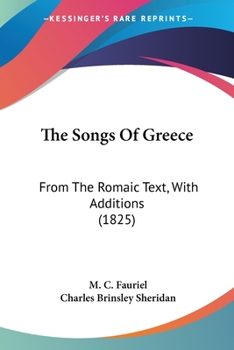 The Songs Of Greece: From The Romaic Text, With Additions