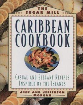 Hardcover The Sugar Mill Caribbean Cookbook Book