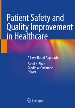 Hardcover Patient Safety and Quality Improvement in Healthcare: A Case-Based Approach Book