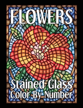 Paperback FLOWERS Stained Glass Color By Number Book