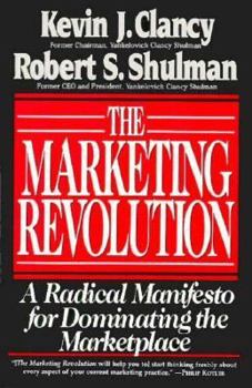 Paperback Marketing Revolution: A Radical Manifesto for Dominating the Marketplace Book