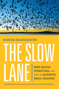 Paperback The Slow Lane: Why Quick Fixes Fail and How to Achieve Real Change Book