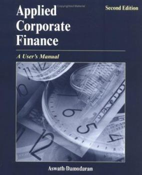 Paperback Applied Corporate Finance: A User's Manual Book