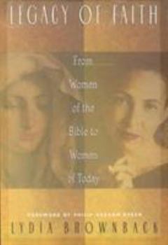 Paperback Legacy of Faith: From Women of the Bible to Women of Today Book