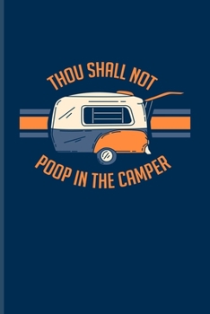 Paperback Thou Shall Not Poop In The Camper: Camper Van & Outdoor Family Life Undated Planner - Weekly & Monthly No Year Pocket Calendar - Medium 6x9 Softcover Book