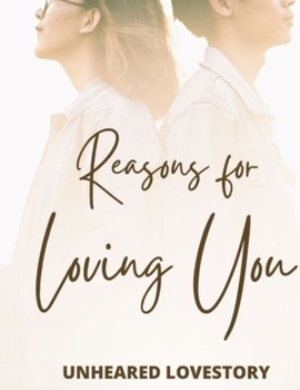 Reasons For Loving You: A Romantic Novel