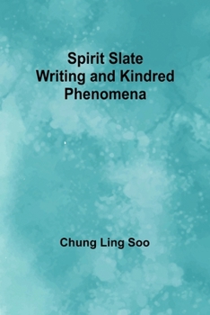 Paperback Spirit Slate Writing and Kindred Phenomena Book