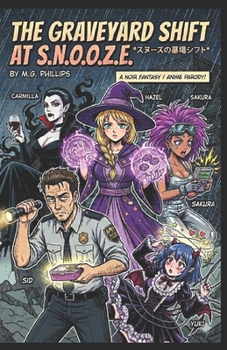 Paperback The Graveyard Shift At S.N.O.O.Z.E. Book