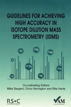 Paperback Guidelines for Achieving High Accuracy in Isotope Dilution Mass Spectrometry (Idms) Book