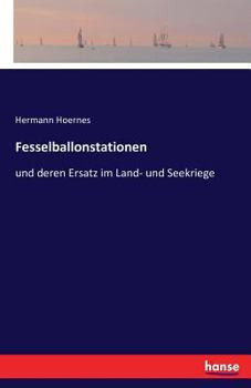 Paperback Fesselballonstationen: und deren Ersatz im Land- und Seekriege [German] Book