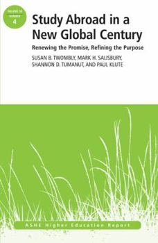 Paperback Study Abroad in a New Global Century: Renewing the Promise, Refining the Purpose Book