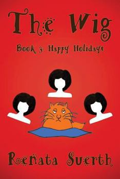 Happy Holidays - Book #3 of the Wig