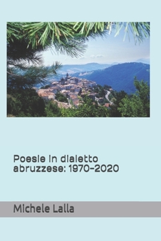 Paperback Poesie in dialetto abruzzese: 1970-2020 [Italian] Book