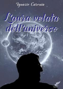 Paperback L'aura velata dell'universo [Italian] Book