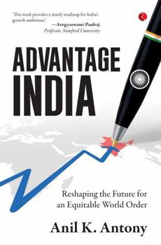 Paperback Advantage India : Reshaping the Future for an Equitable World Order Book
