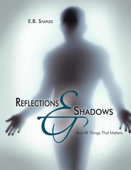 Paperback Reflections and Shadows: And All Things That Matters Book