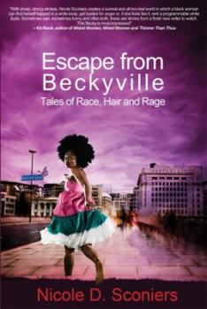 Unknown Binding Escape from Beckyville Tales of Race, Hair and Rag Book