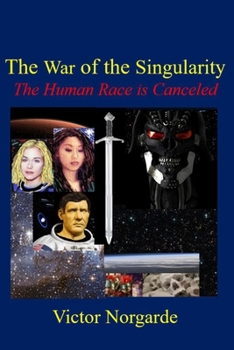 Paperback The War of the Singularity: the human race is canceled Book