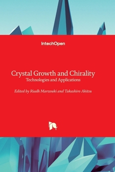 Hardcover Crystal Growth and Chirality - Technologies and Applications Book