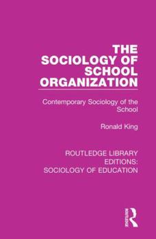 Paperback The Sociology of School Organization: Contemporary Sociology of the School Book