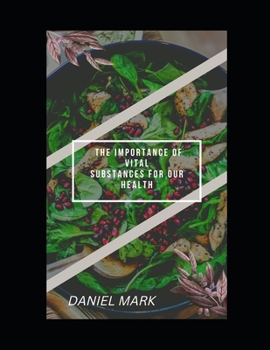 Paperback The importance of vital substances for our health Book