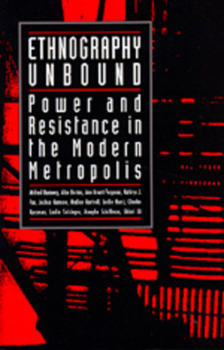 Paperback Ethnography Unbound: Power and Resistance in the Modern Metropolis Book