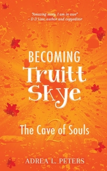 Paperback Becoming Truitt Skye: Cave of Souls Book
