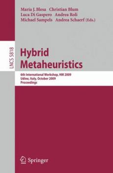 Paperback Hybrid Metaheuristics: 6th International Workshop, HM 2009 Udine, Italy, October 16-17, 2009, Proceedings Book