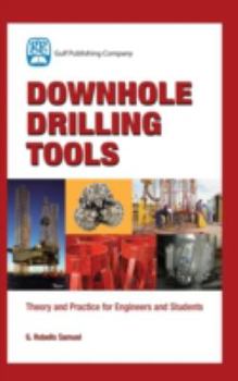 Hardcover Downhole Drilling Tools: Theory and Practice for Engineers and Students Book