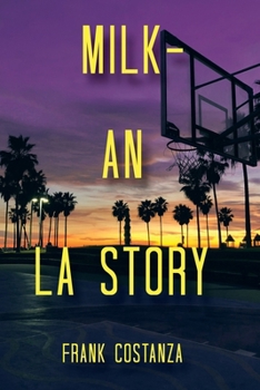 Paperback Milk - an La Story Book