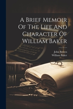 Paperback A Brief Memoir Of The Life And Character Of William Baker Book