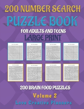 Paperback 200 NUMBER SEARCH PUZZLE BOOK-Volume 2: 200 Brain Food Puzzles. 8.5x11 Feed Your Mind and Relax at the Same Time With Hours of Fun in this ALL Number [Large Print] Book